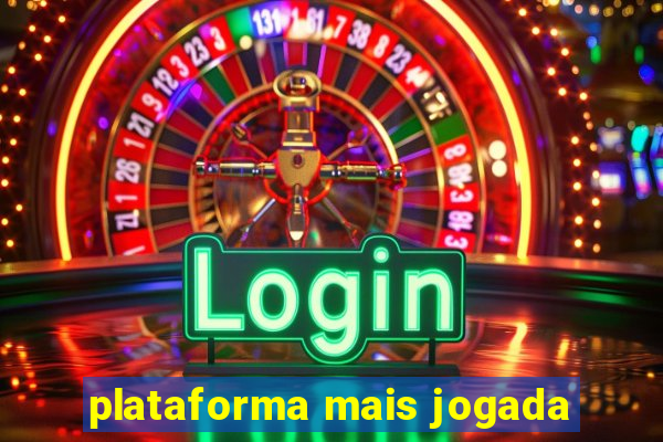 plataforma mais jogada